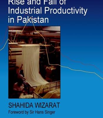 The Rise and Fall of Industrial Productivity in Pakistan