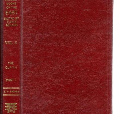 The Sacred Books of the East: The Quran Part-I Vol.6