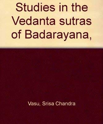 The Sacred Books of the Hindus (Vol. 22) Part 2: (Studies in the Vedanta Sutras of Badarayana)