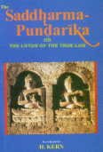 The Saddharma-Pundarika or the Lotus of the True Law