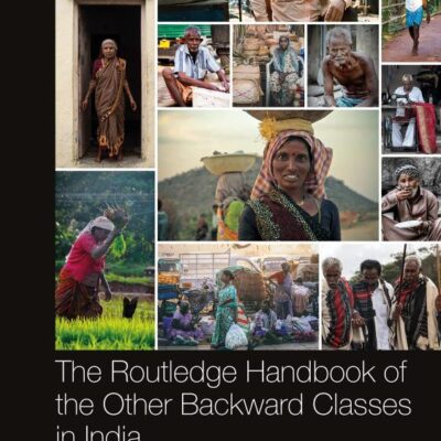 The Routledge Handbook of the Other Backward Classes in India: Thought