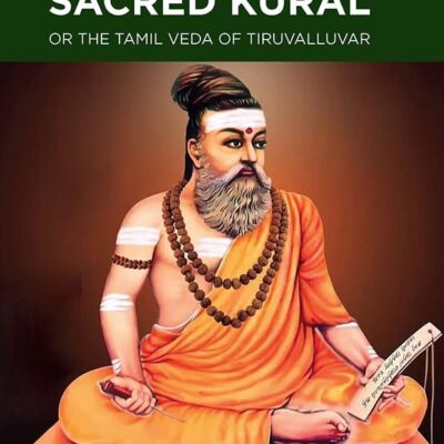 THE SACRED KURAL OR THE TAMIL VEDA OF TIRUVALLUVAR