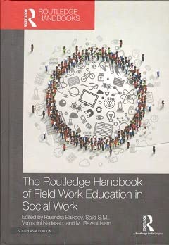 The Routledge Handbook of Field Work Education in Social Work [Hardcover] Rajendra Baikady