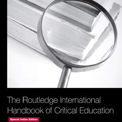 The Routledge International Handbook of Critical Education