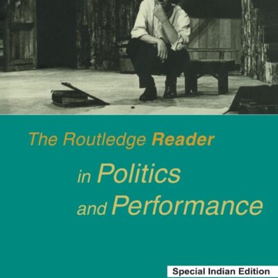 The Routledge Reader in Politics and Performane