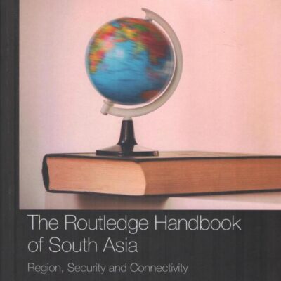 The Routledge Handbook of South Asia