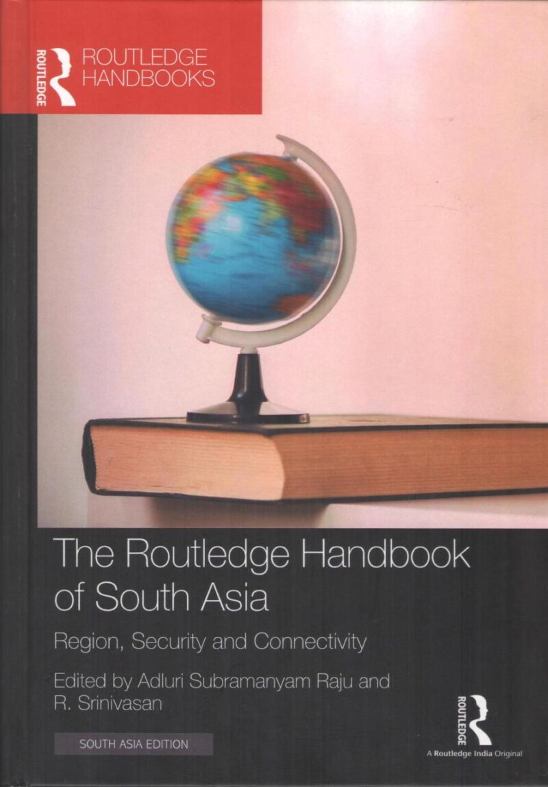 The Routledge Handbook of South Asia