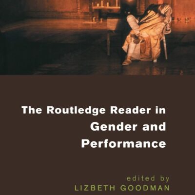 The Routledge Reader in Gender and Performance