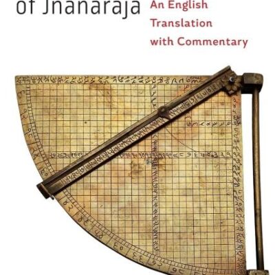 The Siddhantasundara of Jnanaraja: An English Translation With Commentary