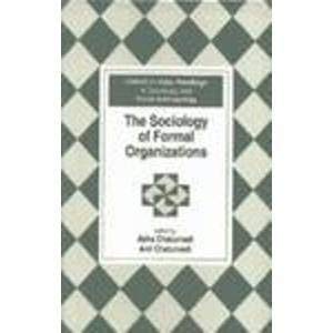 The Sociology of Formal Organizations (Oxford in India Readings in Sociology & Social Anthropology)