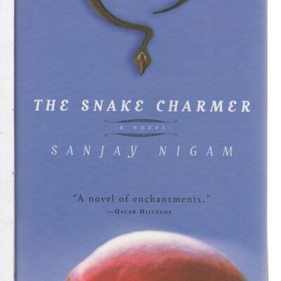 The Snake Charmer: A Novel