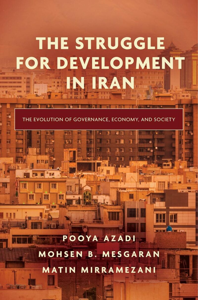 The Struggle for Development in Iran: The Evolution of Governance
