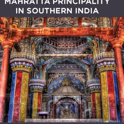 The Tanjore Mahratta Principality in Southern India