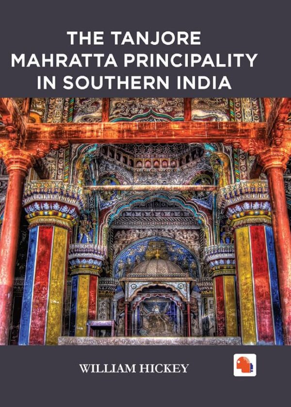 The Tanjore Mahratta Principality in Southern India