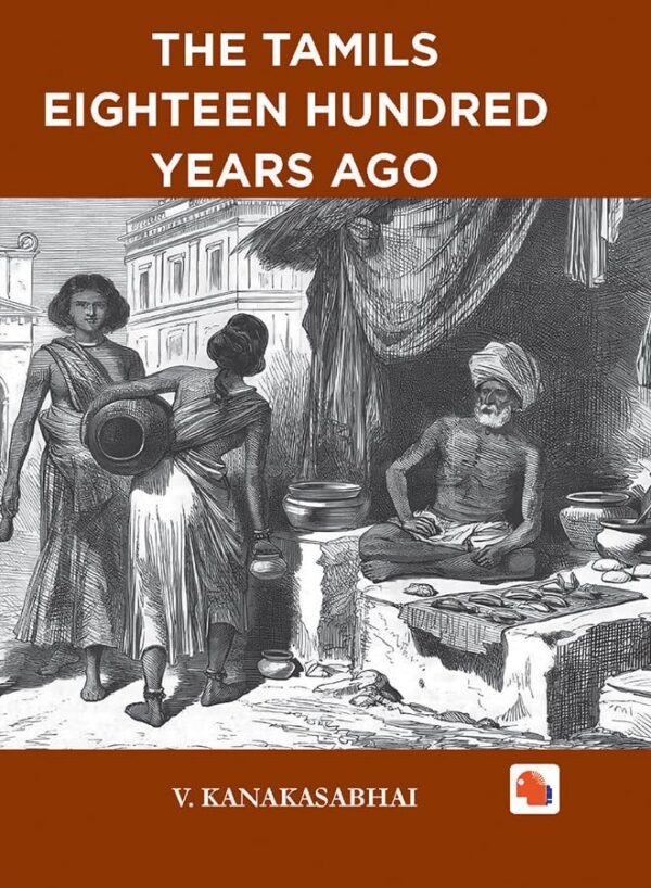 The Tamils Eighteen Hundred Years Ago