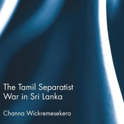 The Tamil Separatist War in Sri Lanka