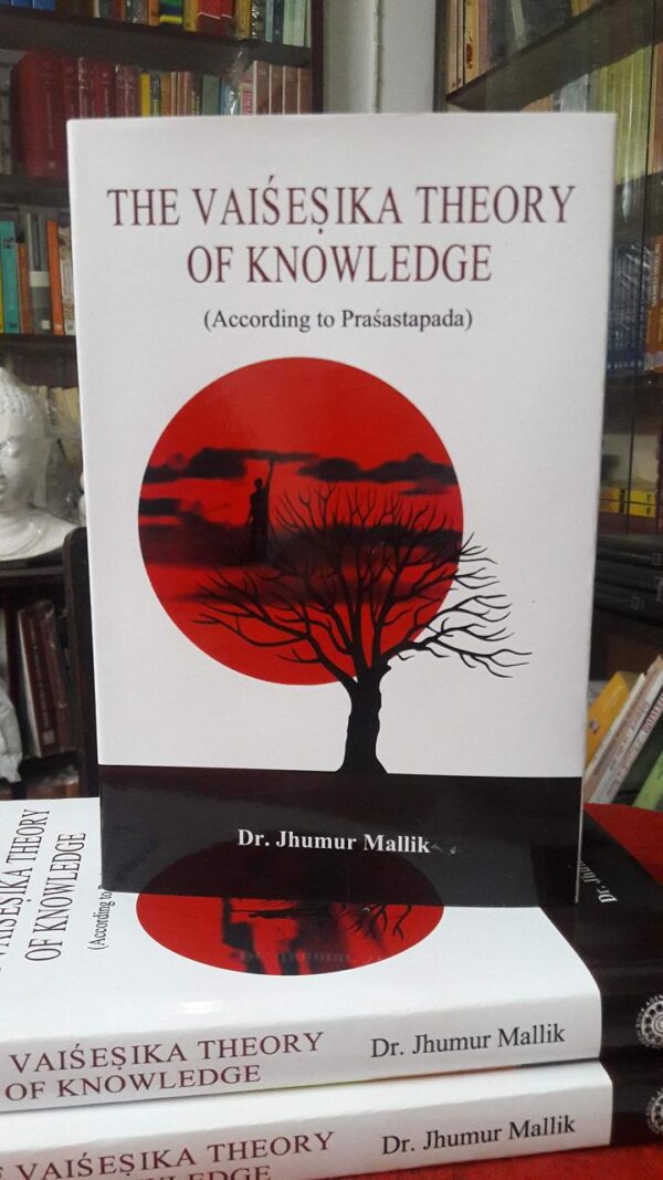 The Vaisesika Theory of Knowledge (According to Prasastapada)