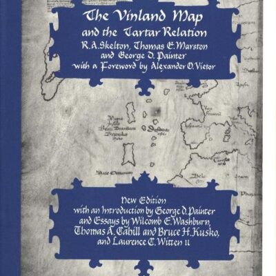 The Vinland Map & the Tartar Relation: New Edition