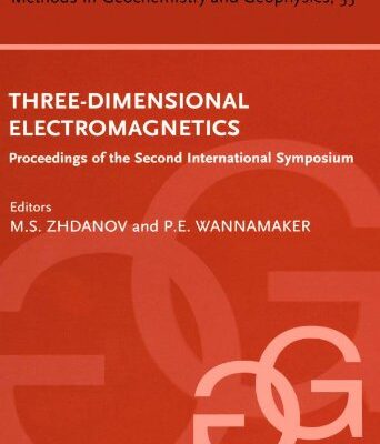 Three-Dimensional Electromagnetics: Proceedings of the Second International Symposium: v. 35 (Methods in Geochemistry and Geophysics)