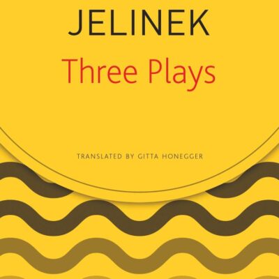 Three Plays by Jelinek (Seagull German Library)