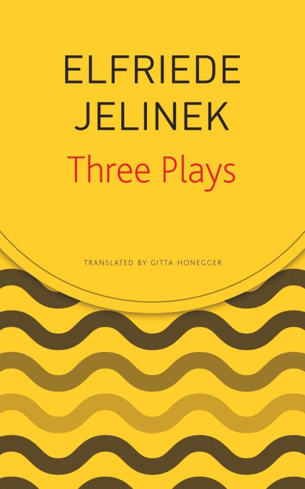 Three Plays by Jelinek (Seagull German Library)