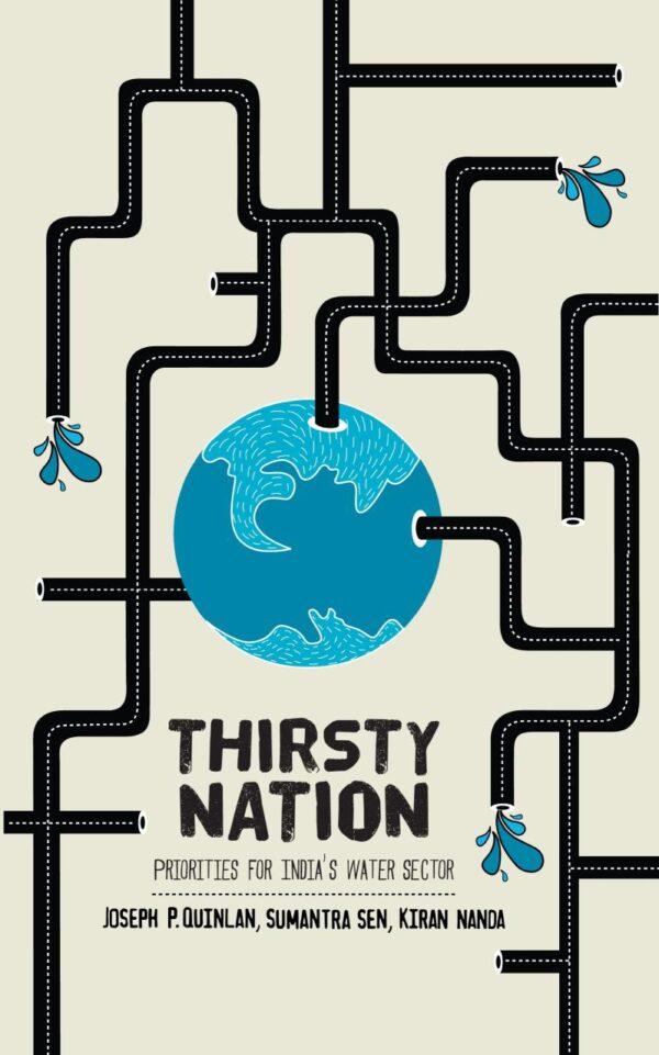 Thirsty Nation: Priorities for India’s Water Sector