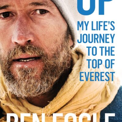 Up: My Life’s Journey to the Top of Everest