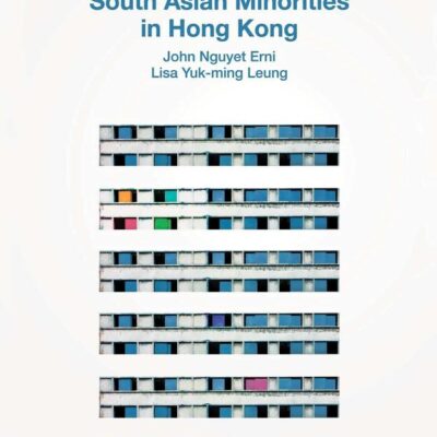 Understanding South Asian Minorities in Hong Kong