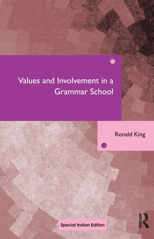 Values&Involv Gram Sch Ils 240 (International Library of Sociology)