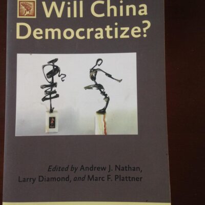 Will China Democratize? (A Journal of Democracy Book)