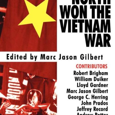 Why the North Won the Vietnam War