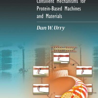 What Sustains Life?: Consilient Mechanisms for Protein-Based Machines and Materials