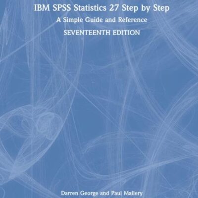 IBM SPSS Statistics 27 Step by Step: A Simple Guide and Reference