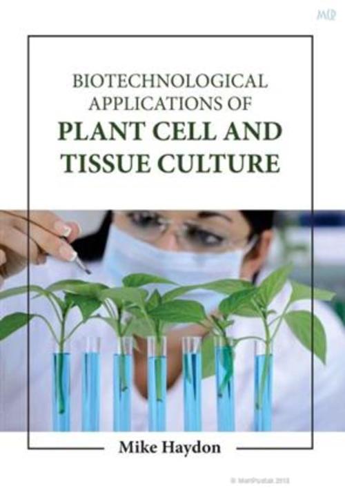 BIOTECHNOLOGICAL APPLICATIONS OF PLANT CELL AND TISSUE CULTURE (HB 2023)