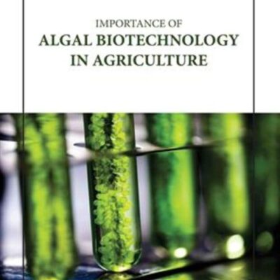 IMPORTANCE OF ALGAL BIOTECHNOLOGY IN AGRICULTURE (HB 2023)