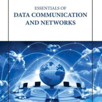 ESSENTIALS OF DATA COMMUNICATION AND NETWORKS (HB 2023)