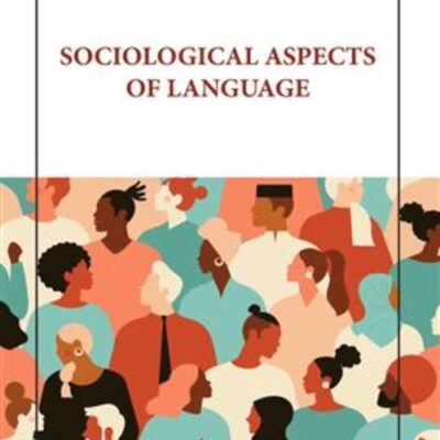 SOCIOLOGICAL ASPECTS OF LANGUAGE (HB 2023)