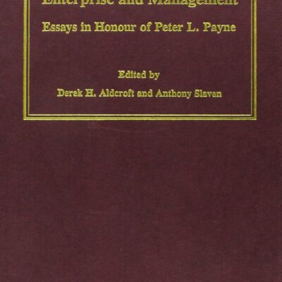 Enterprise and Management: Essays in Honour of Peter L. Payne