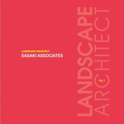 LANDSCAPE ARCHITECT SASAKI ASSOCIATES VOL 1