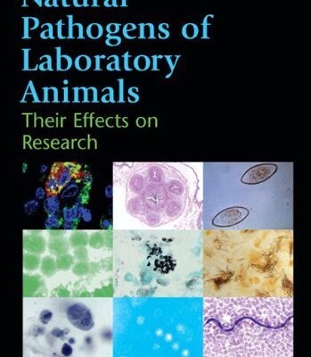 Natural Pathogens of Laboratory Animals: Their Effects on Research