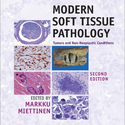 Modern Soft Tissue Pathology Tumors And Non Neoplastic Conditions 2Ed (Hb 2016)
