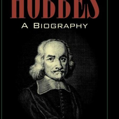 Hobbes: A Biography