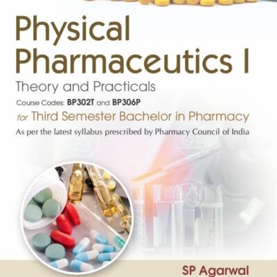 Physical Pharmaceutics I | Theory and Practicals | Course Codes: BP302T and BP306P for Third Semester Bachelor in Pharmacy 2025