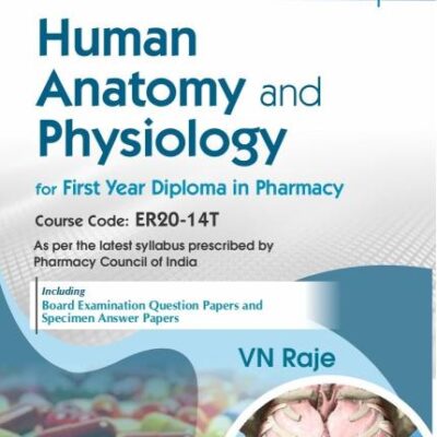 CBS Confident Pharmacy Series | Human Anatomy and Physiology for First Year Diploma in Pharmacy 5/e