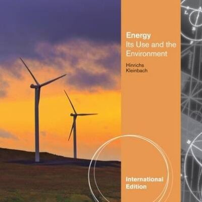 ENERGY: ITS USE AND THE ENVIRONMENT