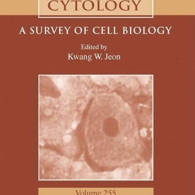 International Review of Cytology: A Survey of Cell Biology: Volume 255 (International Review of Cell and Molecular Biology)