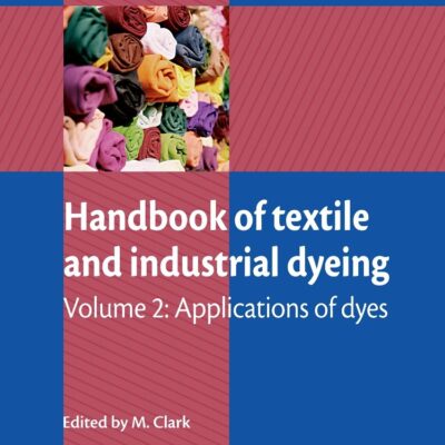 Handbook Of Textile And Industrial Dyeing Applications Of Dyes Vol 2 (Hb 2011)