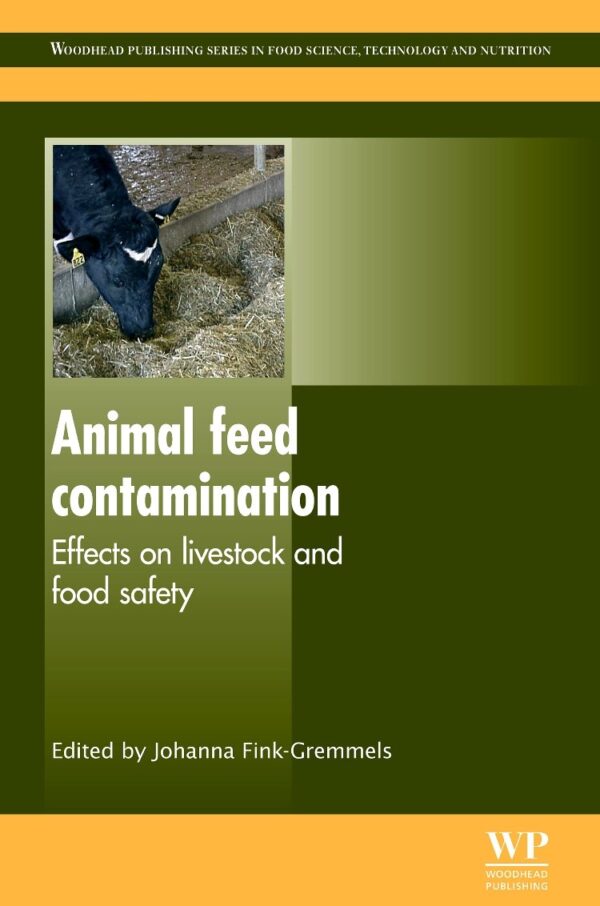 Animal Feed Contamination: Effects on Livestock and Food Safety (Woodhead Publishing Series in Food Science
