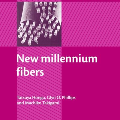 New Millennium Fibers (Woodhead Publishing Series in Textiles)