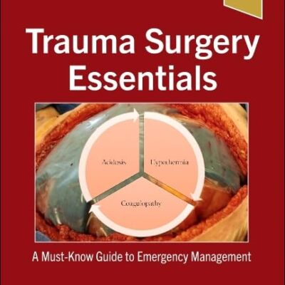 Trauma Surgery Essentials: A Must-Know Guide to Emergency Management